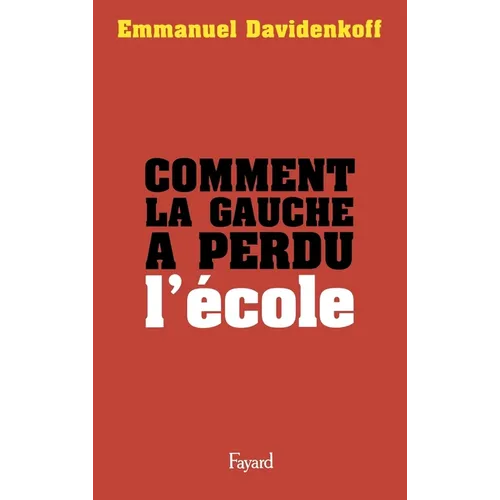 Comment la Gauche a perdu l'école