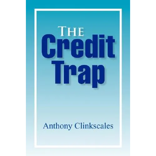 The Credit Trap