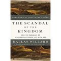 The Scandal of the Kingdom: How the Parables of Jesus Revolutionize Life with God