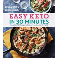 Easy Keto in 30 Minutes: More Than 100 Ketogenic Recipes from Around the World