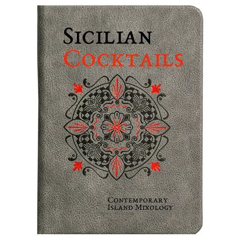 Sicilian Cocktails: Contemporary Island Mixology