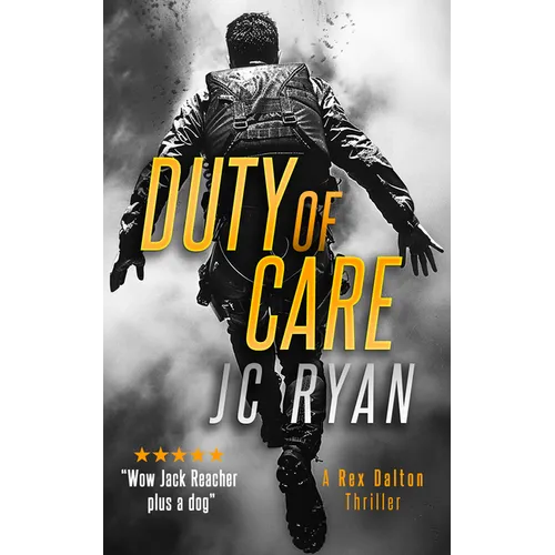 Duty of Care: A Rex Dalton Thriller