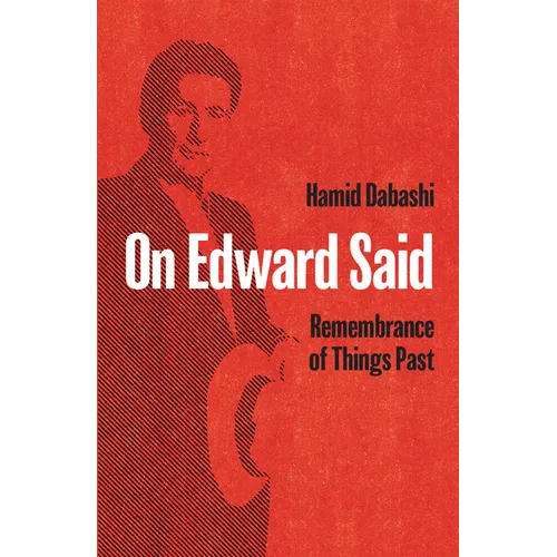 On Edward Said: Remembrance of Things Past