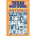 Texas High School Hotshots: The Stars Before They Were Stars