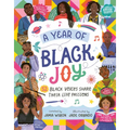 A Year of Black Joy: 52 Black Voices Share Their Life Passions