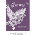 Sparrow: A Journey of Grace and Miracles While Battling ALS