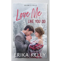 Love Me Like You Do