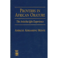 Proverbs in African Orature: The Aniocha-Igbo Experience