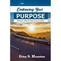 Embracing Your Purpose: Intent, Impact and Fulfillment