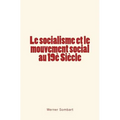 Le socialisme et le mouvement social au 19è Siècle