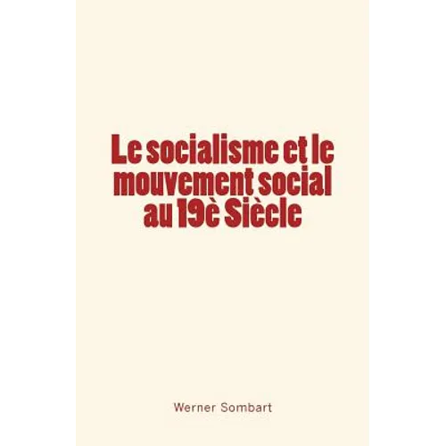 Le socialisme et le mouvement social au 19è Siècle