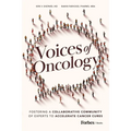 Voices of Oncology: Fostering a Collaborative Community of Experts to Accelerate Cancer Cures