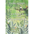 Jungle to the Board Room: My Story