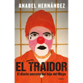 El Traidor. El Diario Secreto del Hijo del Mayo / The Traitor. the Secret Diary of Mayo's Son