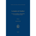 La Lumiere de l'Intellect: La Pensee Scientifique Et Philosophique d'Averroes Dans Son Temps. Actes Du Ive Colloque International de la Sihspai (Socie