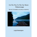 On The Way To The Far Shore: Q&A with The Buddha on the Way to Awakening