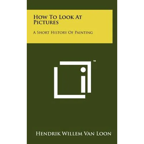 How To Look At Pictures: A Short History Of Painting