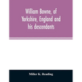 William Bowne, of Yorkshire, England and his descendants