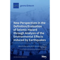 New Perspectives in the Definition/Evaluation of Seismic Hazard through Analysis of the Environmental Effects Induced by Earthquakes