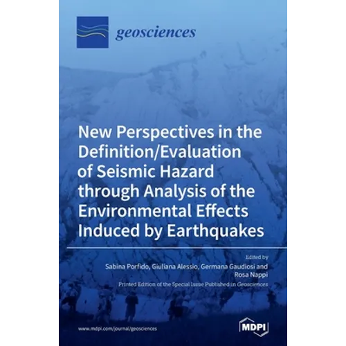 New Perspectives in the Definition/Evaluation of Seismic Hazard through Analysis of the Environmental Effects Induced by Earthquakes