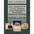 Zell V. Norfolk & S R Co U.S. Supreme Court Transcript of Record with Supporting Pleadings