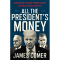 All the President's Money: Investigating the Secret Foreign Schemes That Made the Biden Family Rich