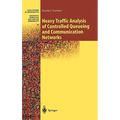 Heavy Traffic Analysis of Controlled Queueing and Communication Networks