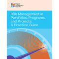 Risk Management in Portfolios, Programs, and Projects: A Practice Guide