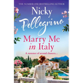 Marry Me in Italy: The Perfect Escapist Holiday Read from the Number One Bestselling Author!