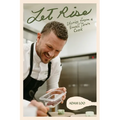 Let Rise: Stories from a Small Town Cook