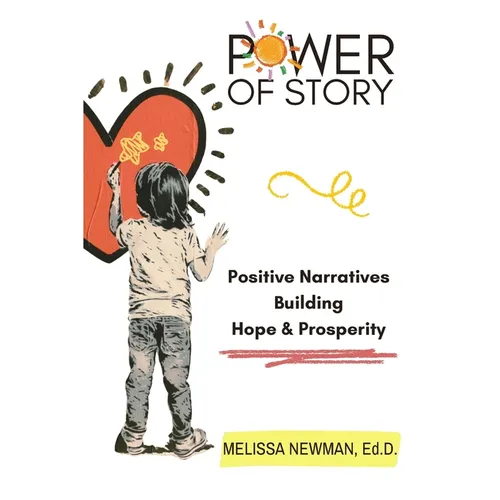 Power of Story: Positive Narratives Building Hope & Prosperity
