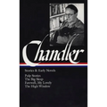 Raymond Chandler: Stories & Early Novels (Loa #79): Pulp Stories / The Big Sleep / Farewell, My Lovely / The High Window