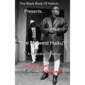 The Black Book of Haikus: The Midwest Haikus