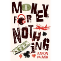 Money for Nothing: Tales from Taylor Street - Volume 1