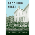 Becoming Nisei: Japanese American Urban Lives in Prewar Tacoma