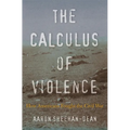 The Calculus of Violence: How Americans Fought the Civil War