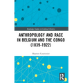Anthropology and Race in Belgium and the Congo (1839-1922)