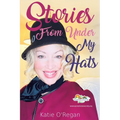 Stories From Under My Hats
