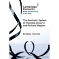 The Aesthetic System of François Delsarte and Richard Wagner