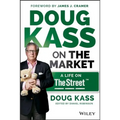 Doug Kass on the Market: A Life on Thestreet