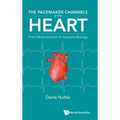 The Pacemaker Channels of the Heart