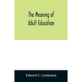 The meaning of adult education