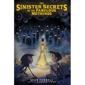The Sinister Secrets of the Fabulous Nothings