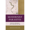 Modernist Parasites: Bioethics, Dependency, and Literature, Post-1900