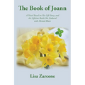 The Book of Joann: A Novel Based on Her Life Story, and the Lifetime Battle She Endured with Mental Illness