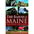 The Barns of Maine: Our History, Our Stories