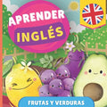 Aprender inglés - Frutas y verduras: Libro ilustrado para niños bilingües - Español / Inglés - con pronunciaciones