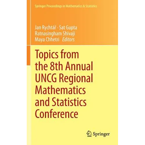 Topics from the 8th Annual Uncg Regional Mathematics and Statistics Conference