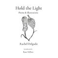 Hold the Light: Poems & Illustrations