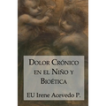 Dolor Crónico en el Niño y Bioética